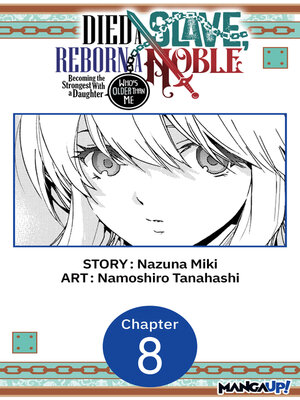 cover image of Died a Slave, Reborn a Noble: Becoming the Strongest With a Daughter Who's Older Than Me, Chapter 8